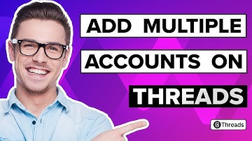 How To Add Multiple Accounts On Threads (Quick & Easy)