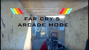 Far Cry 5 Arcade Mode Bounty Hunt
