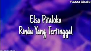 Elsa Pitaloka - Rindu Yang Tertinggal ( Lirik )