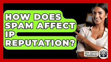 How Does Spam Affect IP Reputation? - TheEmailToolbox.com