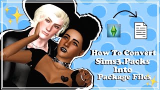 How To Convert Sims3.Packs Into Package Files In 2022✨