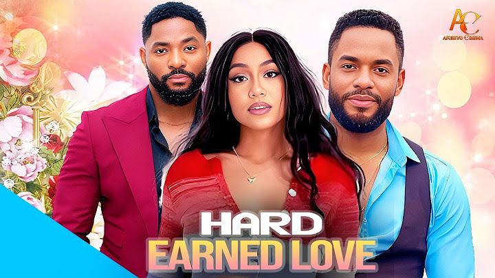 Hard Earned Love (CHIKA DANIELS STEPHANIA BASSEY JOHN EKANEM) || Nigerian Movies