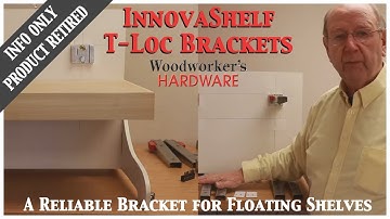 Installation and Product Guide - InnovaShelf T-Loc Brackets - New & Improved Versions Available