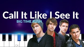 Big Time Rush - Call It Like I See It | Piano Tutorial