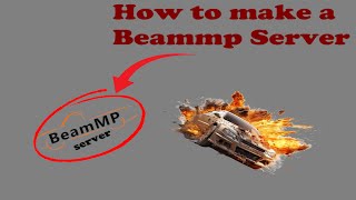 How to create a Beammp Server