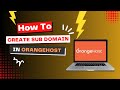 Create subdomains in orangehosts cpanel like a pro
