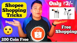 Shopee Shopping Tricks || Shopee Free 200 Coin Offer || Shopee Free Products