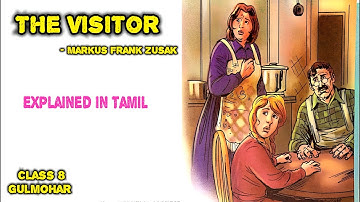The Visitor | Class 8 | Markus Frank Zusak | Summary | gulmohar | Explained in Tamil | mathi |