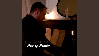 Bir Vaxtlar - Piano by Mamedov