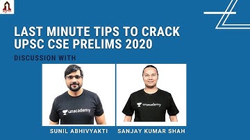 Last Minute Tips to Crack UPSC CSE Prelims 2020 | Discussion with Sunil Abhivyakti and Sanjay Shah