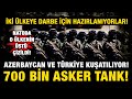 Azerbaycan ve Türkiye KUŞATILIYOR! 700 BİN ASKER VE TANK! NATO O ÜLKENİN ÜSTÜNÜ ÇİZDİ! NELER OLUYOR!