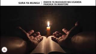 SURA YA MUNGU | KWAYA YA MASHAIDI WA UGANDA PAROKIA YA MANYONI