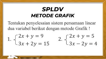 SISTEM PERSAMAAN LINEAR DUA VARIABEL (SPLDV) METODE GRAFIK
