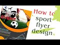 How to sport flyer design | Sport flyer design in illustrator | Part 1