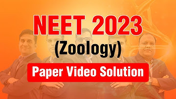 NEET 2023 Zoology Video Solution | 7th May 2023 | Paper Code: F5