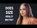 DOES SIZE REALLY MATTER?
