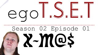egoTSET - X-M@$ [S02 E02]