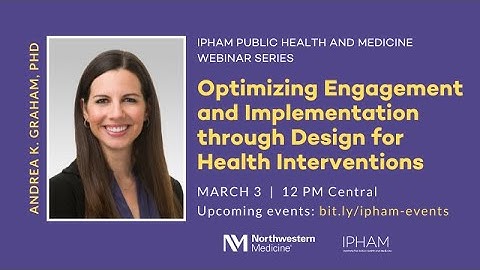 Optimizing Engagement and Implementation through Design for Health Interventions