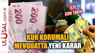 Kur Korumalı Mevduat Hesaplarında Yeni Karar İşte Son Tarih