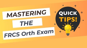 Mastering the FRCS Orth Exam - Expert Tips & Advice from a Successful Exam Candidate