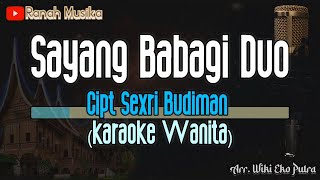 Sayang Babagi Duo Karaoke - Nada Wanita - Joget Minang - Karaoke Minang
