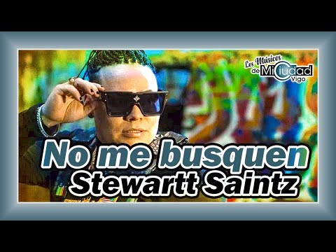 "No Me Busquen" (Trap Latino) Stewartt Saintz 🇻🇪🇪🇸