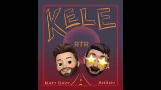 Kele - Ahruh & Matt Davy