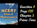 Question 4 Page 120 | Class 6 Maths Chapter 5 Prime Time | NCERT Ganita Prakash