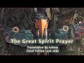 The Great Spirit Prayer - Translation by Lakota Chief Yellow Lark 1887