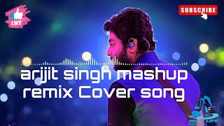 Arijit Singh - Mashup Songs (lofi remix)