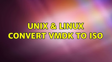 Unix & Linux: Convert VMDK to ISO