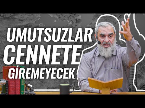 Nureddin Yıldız | Günahkarlar Cennete Girecek! Umutsuzlar Giremeyecek