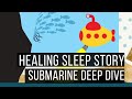 The Submarine Deep Dive 😴 LONG SLEEP STORY FOR GROWN UPS 💤