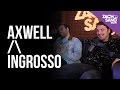 Axwell /\ Ingrosso Talk Renegade, Swedish House Mafia and The Chainsmokers