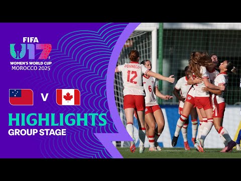Samoa Vs Canada Highlights FIFA U 17 Women S World Cup Morocco 2025