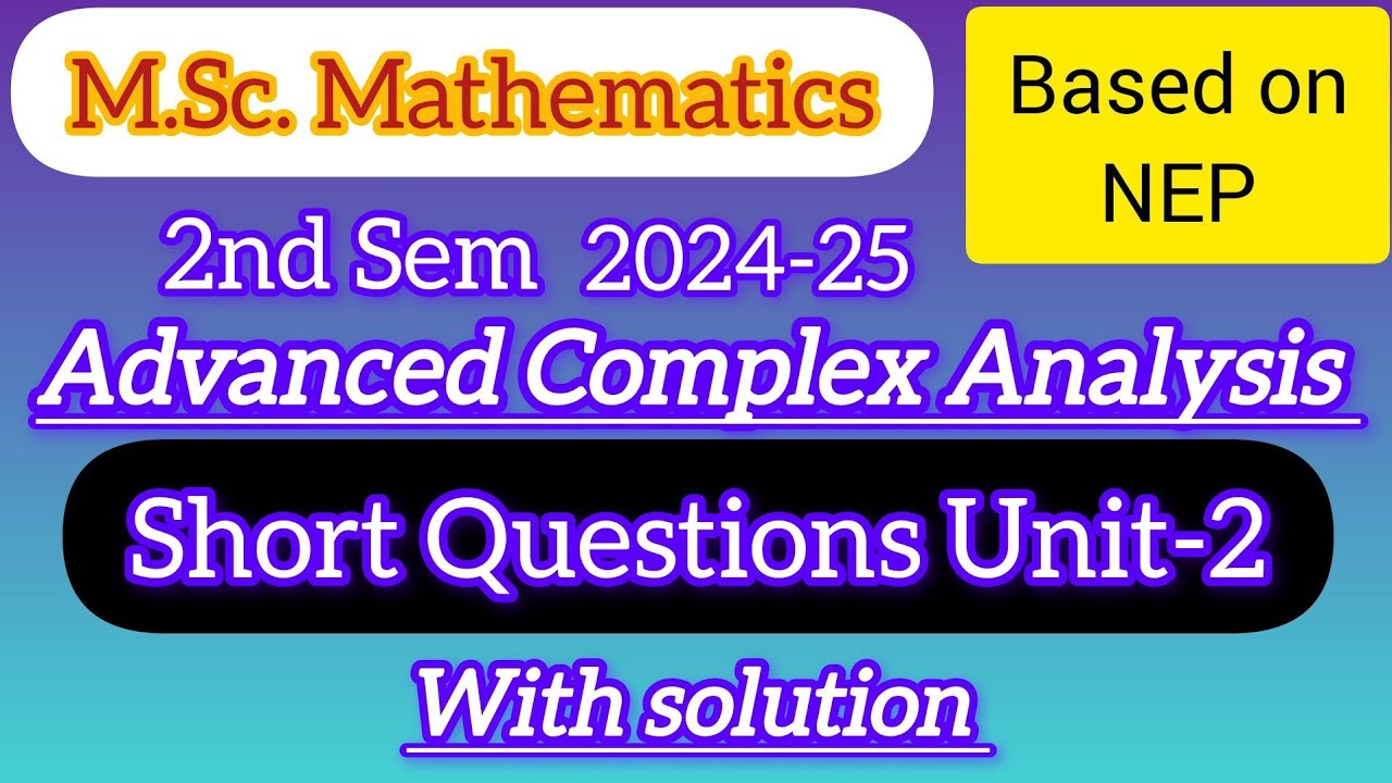 Short Questions with Solution Unit-2 | Advanced Complex Analysis | M.Sc ...
