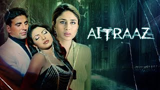 Hindi Romantic Thriller Full Movie | 'AITRAAZ'| Akshay Kumar | Priyanka Chopra | Kareena Kapoor