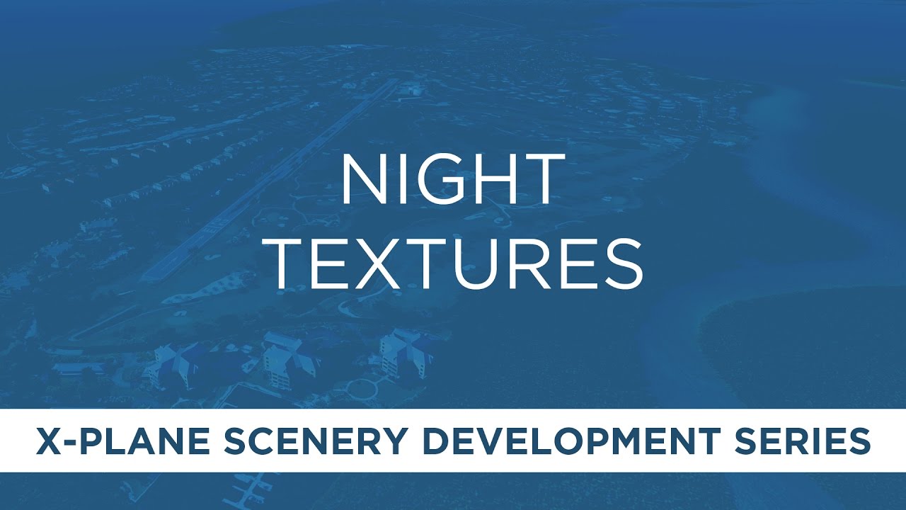 X-Plane Scenery: Night Textures