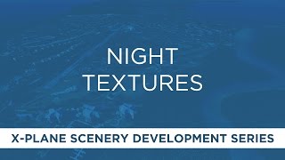 X-Plane Scenery: Night Textures