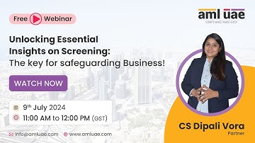 Unlocking Essential Insights on Screening: The key for safeguarding Business! | AML UAE