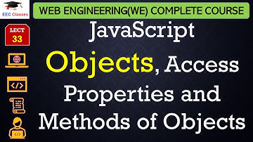L33: JavaScript Objects, Access Properties and Methods of Objects with Example | Web Technology