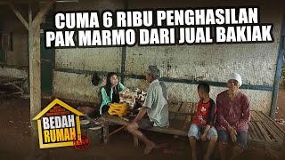 BEDAH RUMAH EPISODE 107 - Sehari cuma 6 Ribu! penghasilan Pak Marmo dari jual bakiak