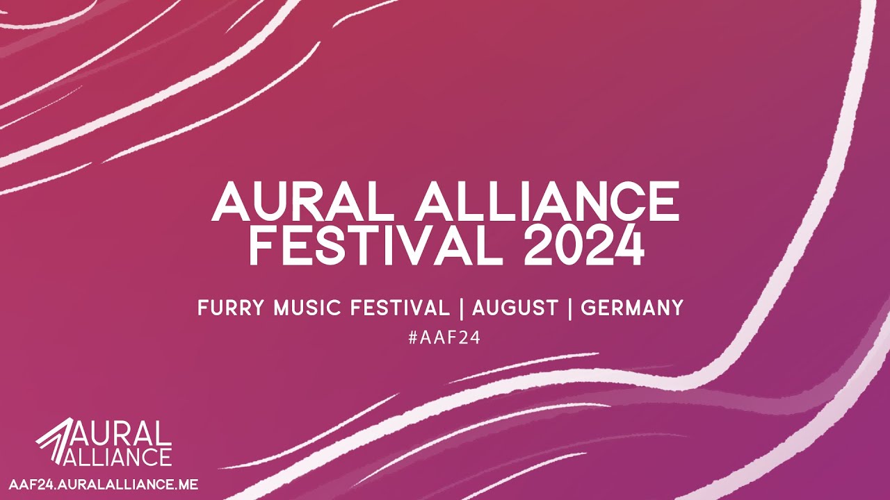 AURAL ALLIANCE FURRY MUSIC FESTIVAL 2024 | HANNOVER, GERMANY | AUGUST 27 & 28, 2024 | Convention