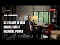 Trump administration as turned Iran into a Regional Power | John Mearsheimer