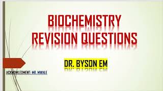 BIOCHEMISTRY QUESTIONS TEST 1 PREPS DR BYSON EM