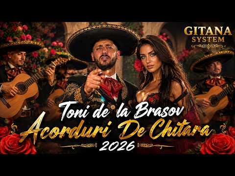 Toni de la Brasov ❌ Acorduri De Chitara 2026 🜲 GITANA SPANISH SYSTEM 🔥