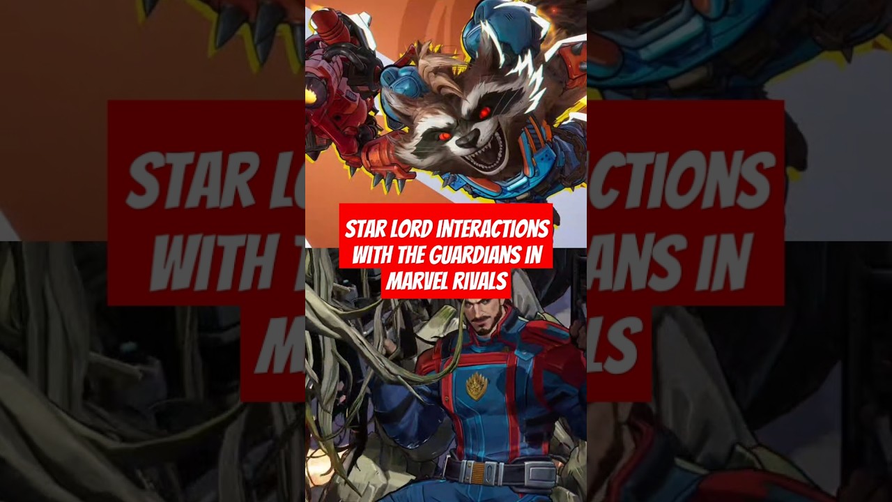 Star Lord interactions with the Guardians in Marvel Rivals(Mantis, Rocket, Groot) 