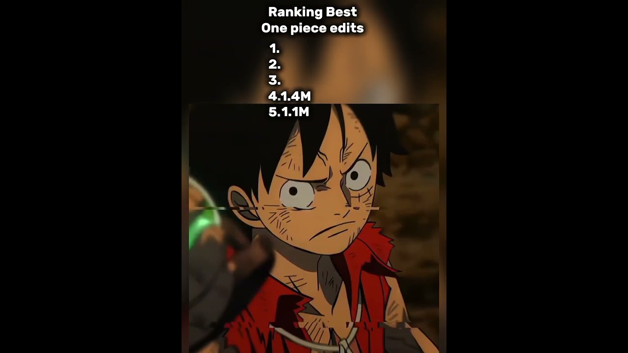 Ranking Best one piece edits