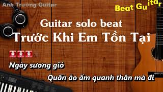 Download Lagu Karaoke Trước Khi Em Tồn Tại - Thắng Guitar Solo Beat Acoustic | Anh Trường Guitar MP3