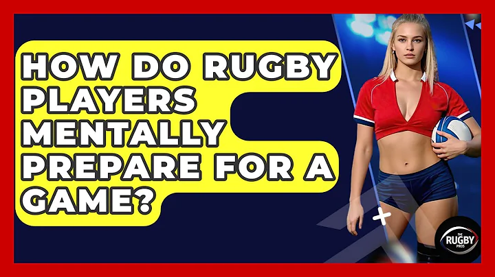 How Do Rugby Players Mentally Prepare For A Game? - The Rugby Pros